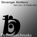 Strange Rollers - It Finishes Here