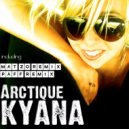 Arctique - Kyana (P.A.F.F. Remix)