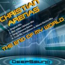 Christian Arenas - The End of My World (I Lost My Sunglasses In Miami Electro Mix)