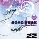 Stan Kolev - Soma Funk (Nosmo vs. Kris B. DJ Friendly Mix)