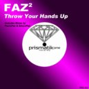 Faz 2 - Throw Your Hands Up (Paolo Faz Original Mix)