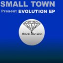 Small Town - Evolution (Mania)
