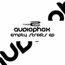 Audiophox - Empty Streets