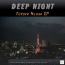 Deep Night - Future House (City Lights Mix)