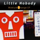 Little Nobody - Have You Heard This