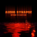 Audio Synapse - Return To Babylon