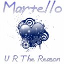 Martello - U R The Reason