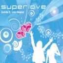 Zentribe ft Linda Newman - Superlove (Original Mix)