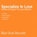 Mckie & Taylor ft Laura Marks - Specialize In Love (Dan McKie Dub Mix)