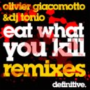 DJ Tonio, Olivier Giacomotto - Eat What You Kill (Junior Frank Remix)