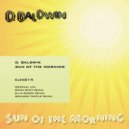 D. Baldwin - Sun Of The Morning (Schlock Tactile Remix)