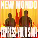 New Mondo - Express Your Soul (bvdub\'s Memories Of Acid)