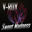 V-Roy - Sweet Madness