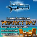 Louie Devilhead - Perfect Day (Sassah\'s Sunrise Mix)