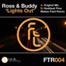 Ross & Buddy - Lights Out (Heatbeat Pres Matias Faint Remix)