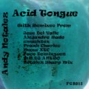 Andy Notalez - Acid Tongue (Alejandro Rado Remix)