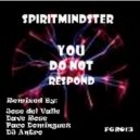SpiritMindster - You Do Not Respond