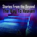 Stories From The Beyond - The Way to Heaven (DJ Deraven & DGate Remix)