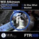 Will Atkinson - Wasted