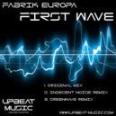 Fabrik Europa - First Wave (Indecent Noise Remix)