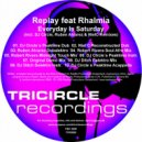 Replay feat. Rhalmia - Everyday Is Saturday (Demo Mix)