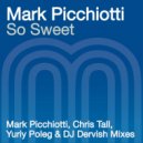 Mark Picchiotti feat Dana Divine - So Sweet