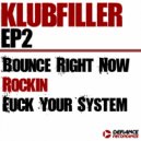 Klubfiller - Fuck Your System