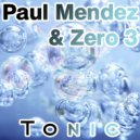 Paul Mendez & Zero 3 - Tonic