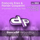 François Enez & Florian Gasperini - Unsatisfied (Dub Mix)