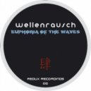 Wellenrausch - Euphoria Of The Waves (Original Mix)