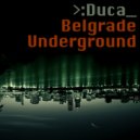 Duca - Belgrade Underground (R.T.A. Remix)