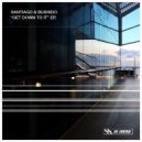 Santiago & Bushido - Back To The Soul (Original Mix)
