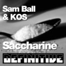 Sam Ball & Kos - Saccharine (Original Mix)