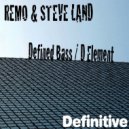 Remo & Steve Land - Defined Bass