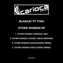 Blakkat Featuring Tyra - Other Woman