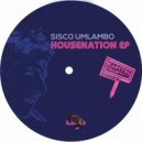 Sisco Umlambo ft Simza - Housenation (Original Mix)