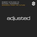 Robert Gitelman vs Michael Tsukerman - Memories From The Future (Original Mix)