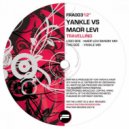 Yankle vs Maor Levi - Travelling (Maor Levi Bangin Mix)