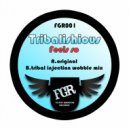 Tribalishious - Feel So (Original)
