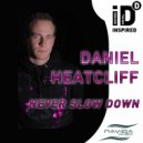 Daniel Heatcliff - Never Slow Down (DJ Observer Remix Heatcliffs Re-Edit)
