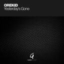 Orekid - Yesterdays Gone