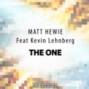 Matt Hewie feat. Kevin Lehnberg - The One