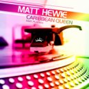 Matt Hewie Feat. Plamen - Caribbean Queen