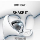 Matt Hewie - Shake It