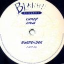 Crazy Bank - Surrender (2 Step Mix)
