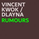 Vincent Kwok & D\'Layna - Rumours (Jazzy Dub)