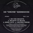 Ed 'Chunk' Rodriguez - Believe 'N' Beatz