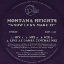 Montana Heights - Know I Can Make It