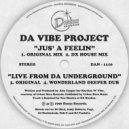 Da Vibe Project - Jus\' a Feelin\' (DX House Mix)