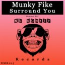 Munky Fike - Surround You (Original Mix)